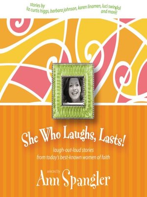 cover image of She Who Laughs, Lasts!
